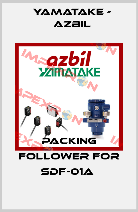 PACKING FOLLOWER for SDF-01A  Yamatake - Azbil