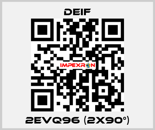 2EVQ96 (2x90°) Deif