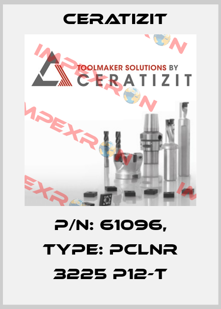 P/N: 61096, Type: PCLNR 3225 P12-T Ceratizit