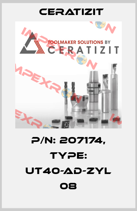P/N: 207174, Type: UT40-AD-ZYL 08 Ceratizit