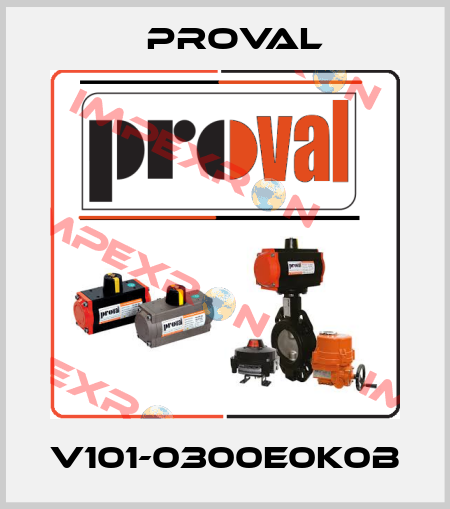 V101-0300E0K0B Proval