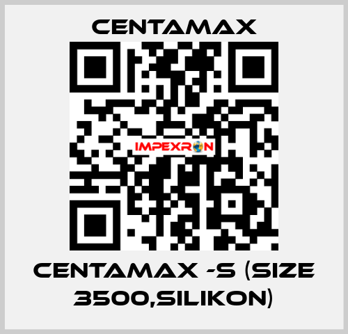 CENTAMAX -S (Size 3500,Silikon) CENTAMAX