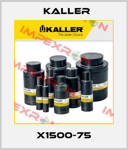 X1500-75 Kaller