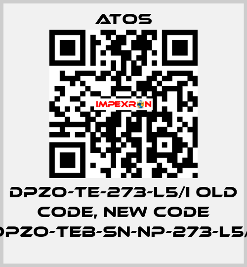 DPZO-TE-273-L5/I old code, new code DPZO-TEB-SN-NP-273-L5/I Atos