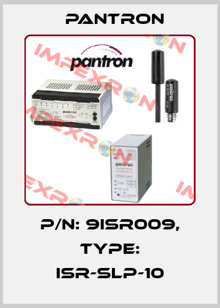 p/n: 9ISR009, Type: ISR-SLP-10 Pantron