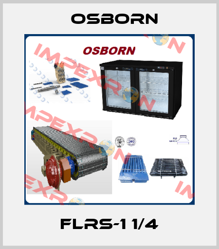 FLRS-1 1/4 Osborn