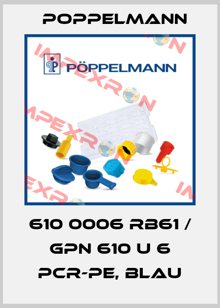 610 0006 RB61 / GPN 610 U 6 PCR-PE, blau Poppelmann