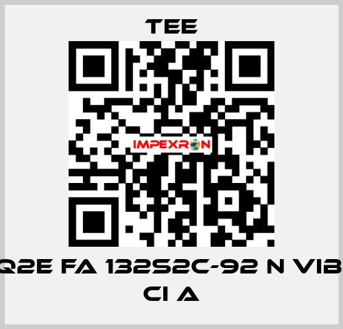 Q2E FA 132S2C-92 N Vib. CI A TEE