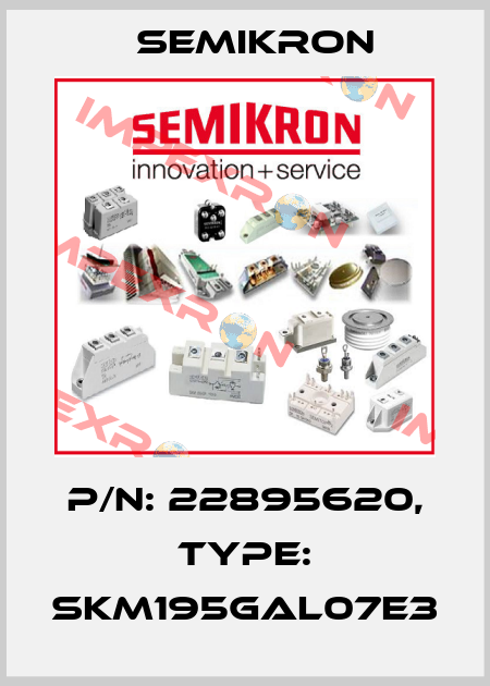 P/N: 22895620, Type: SKM195GAL07E3 Semikron