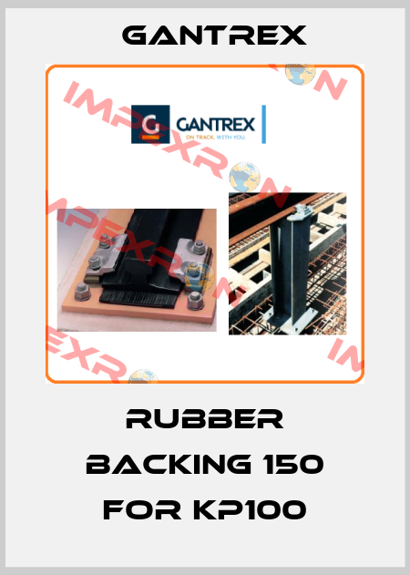 rubber backing 150 for KP100 Gantrex