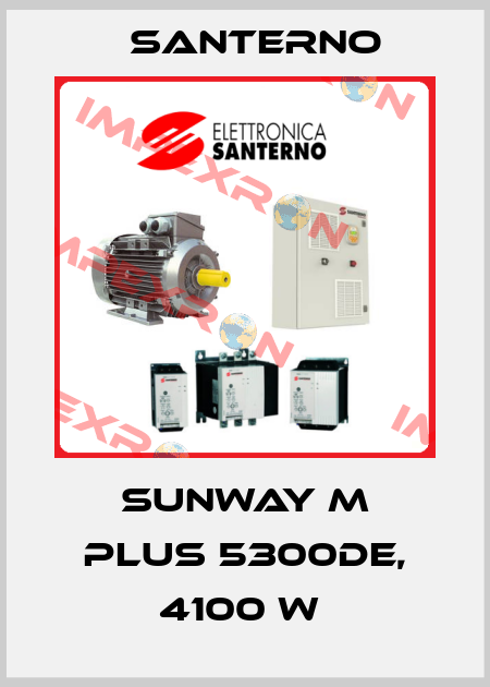 SUNWAY M PLUS 5300DE, 4100 W  Santerno