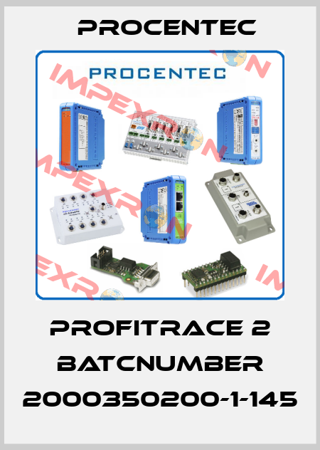 Profitrace 2 Batcnumber 2000350200-1-145 Procentec