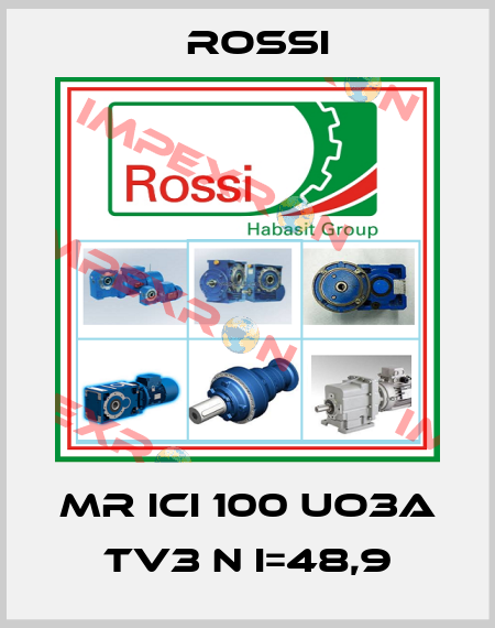 MR ICI 100 UO3A TV3 N I=48,9 Rossi