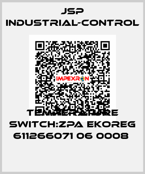 TEMPERATURE SWITCH:ZPA EKOREG 611266071 06 0008  JSP Industrial-Control