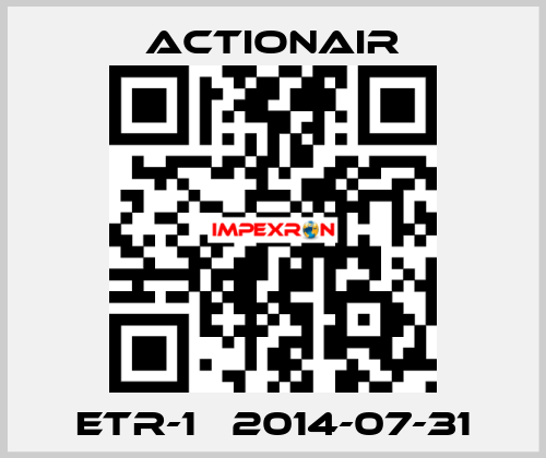 ETR-1   2014-07-31 Actionair