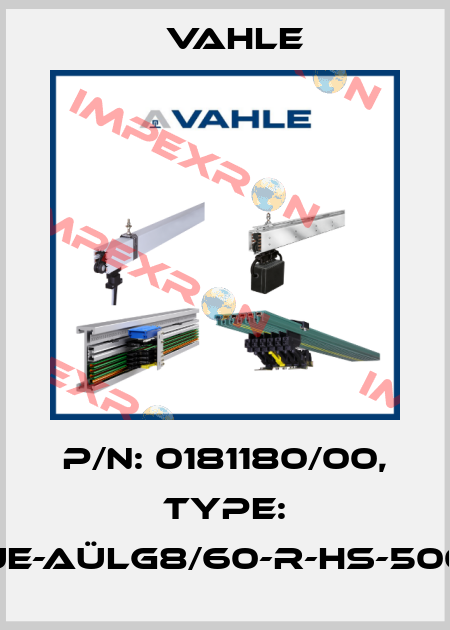 P/n: 0181180/00, Type: UE-AÜLG8/60-R-HS-500 Vahle