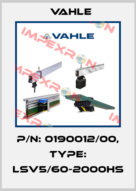 P/n: 0190012/00, Type: LSV5/60-2000HS Vahle