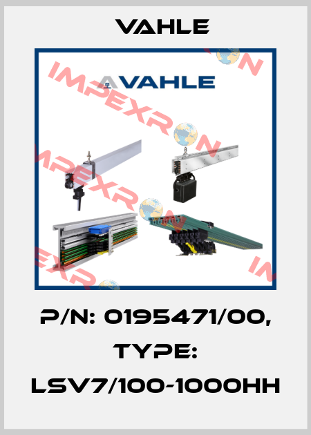 P/n: 0195471/00, Type: LSV7/100-1000HH Vahle