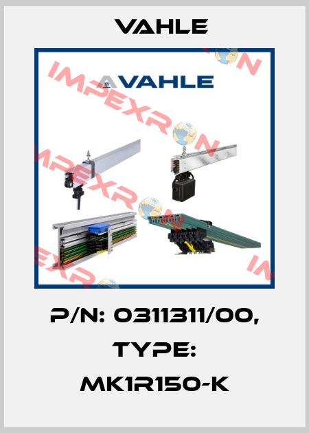 P/n: 0311311/00, Type: MK1R150-K Vahle
