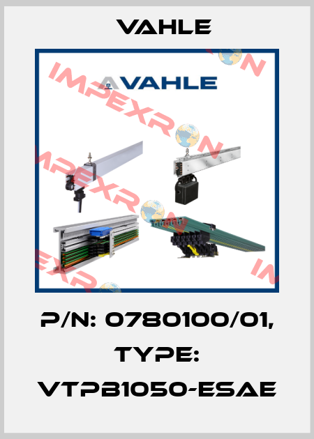 P/n: 0780100/01, Type: VTPB1050-ESAE Vahle