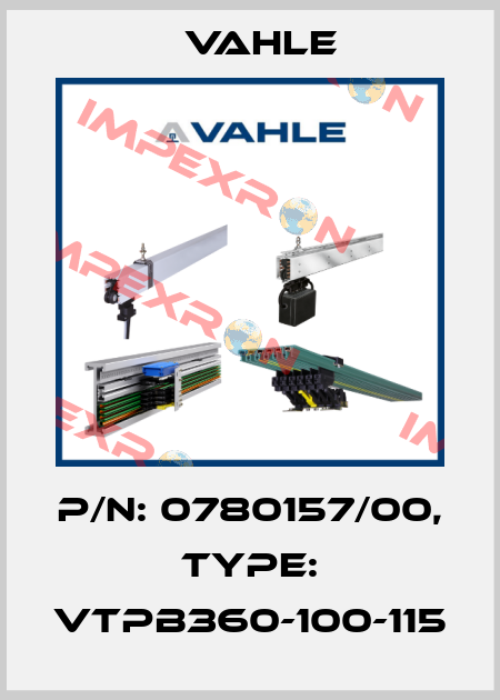 P/n: 0780157/00, Type: VTPB360-100-115 Vahle
