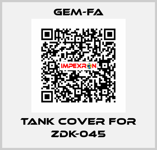 tank cover for ZDK-045 Gem-Fa