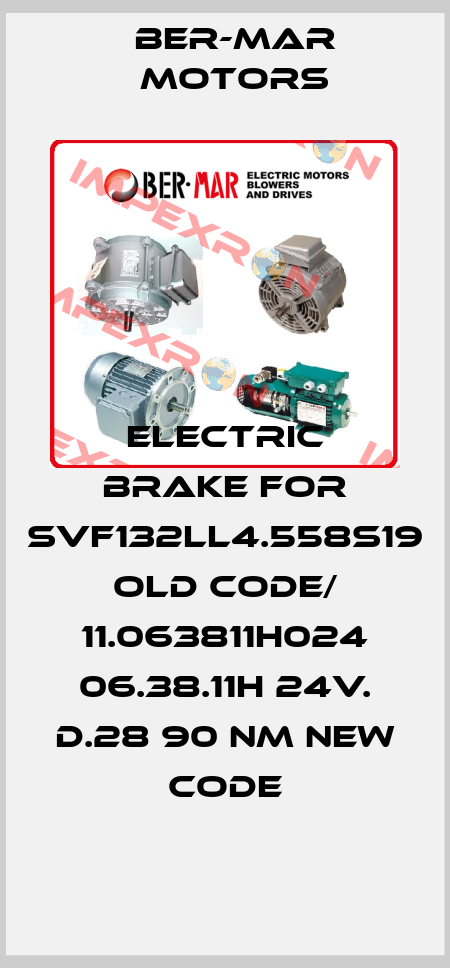 electric brake for SVF132LL4.558S19 old code/ 11.063811H024 06.38.11H 24V. D.28 90 NM new code Ber-Mar Motors
