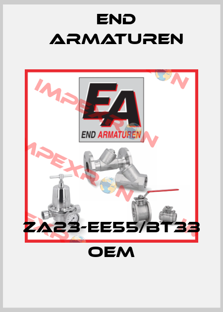 ZA23-EE55/BT33 OEM End Armaturen