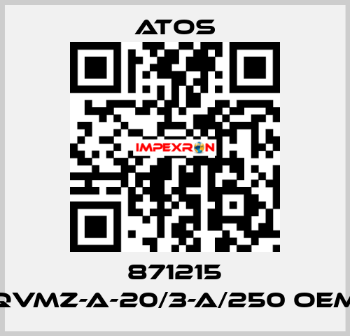 871215 QVMZ-A-20/3-A/250 OEM Atos