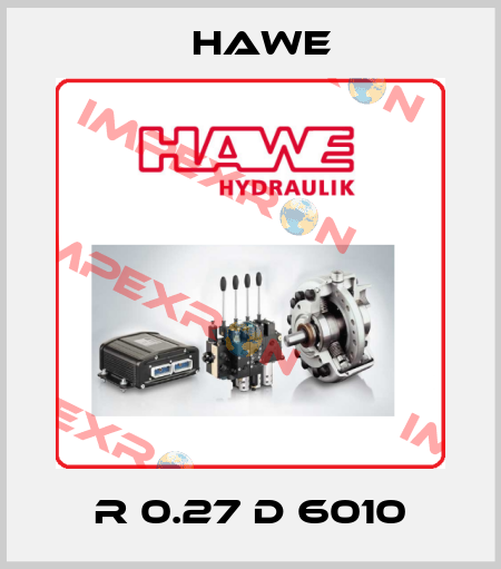 R 0.27 D 6010 Hawe
