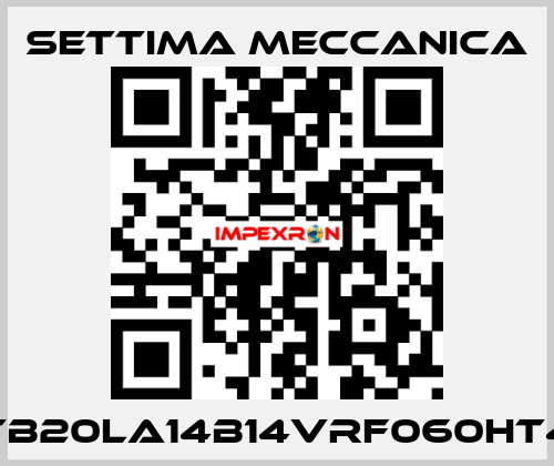 TB20LA14B14VRF060HT4 Settima Meccanica