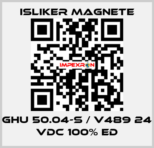 GHU 50.04-S / V489 24 VDC 100% ED ISLIKER MAGNETE