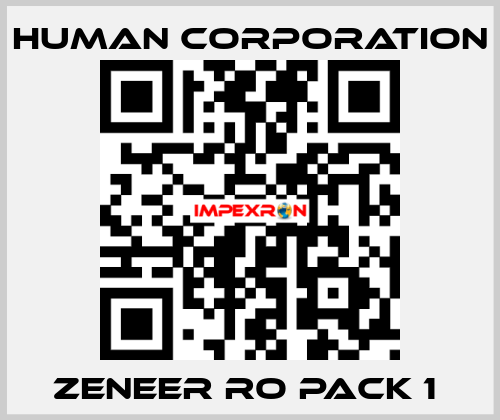 ZENEER RO PACK 1  Human Corporation