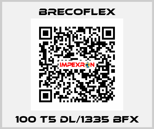 100 T5 DL/1335 BFX Brecoflex