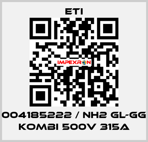 004185222 / NH2 gL-gG KOMBI 500V 315A Eti