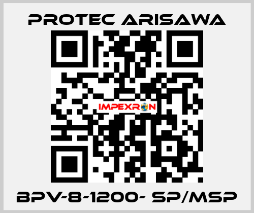 BPV-8-1200- SP/MSP Protec Arisawa