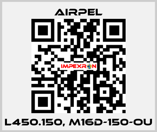 L450.150, M16D-150-OU Airpel