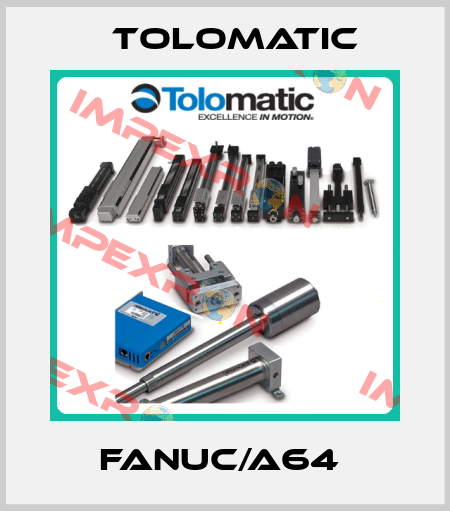 Fanuc/A64  Tolomatic