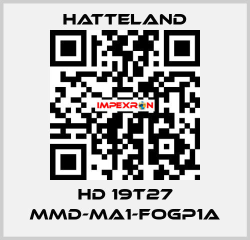 HD 19T27 MMD-MA1-FOGP1A HATTELAND