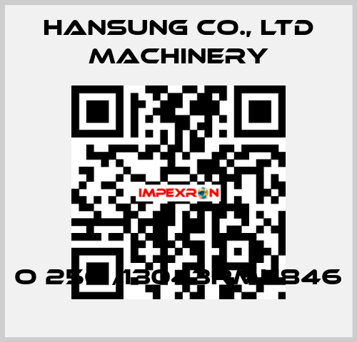 O 250 /13043RMH846 Hansung Precision