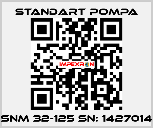 SNM 32-125 SN: 1427014 STANDART POMPA