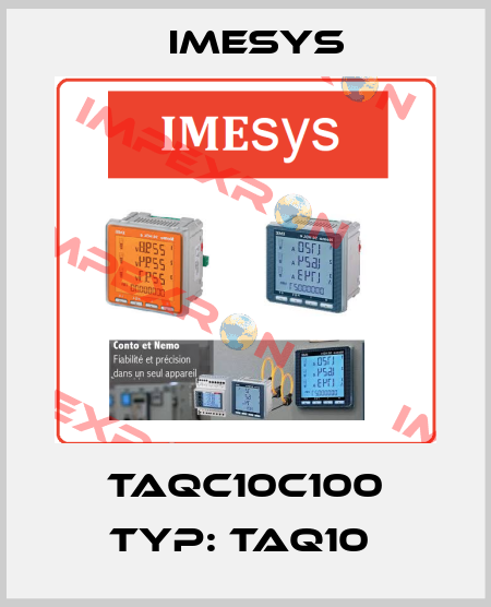 TAQC10C100 Typ: TAQ10  Imesys