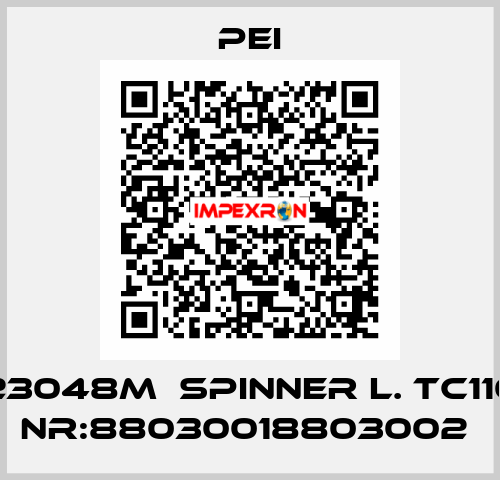 23048M  SPINNER L. TC110  NR:88030018803002  Pei