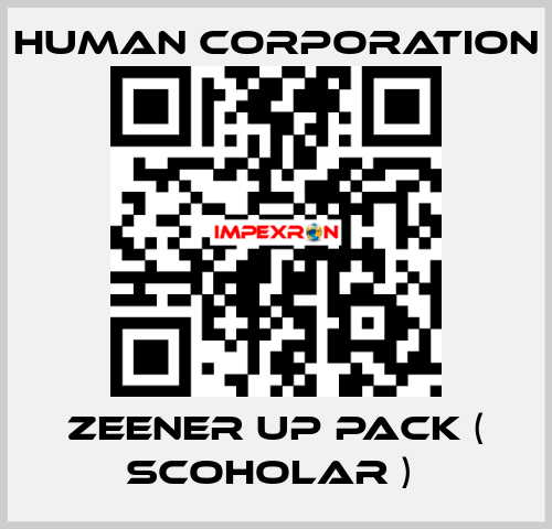 ZEENER UP PACK ( SCOHOLAR )  Human Corporation