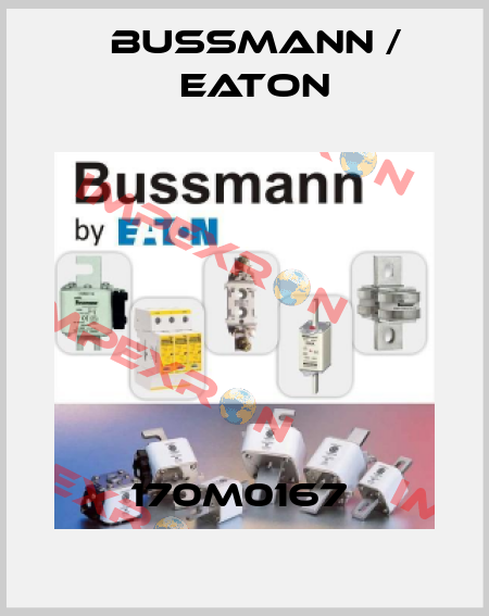 170M0167  BUSSMANN / EATON