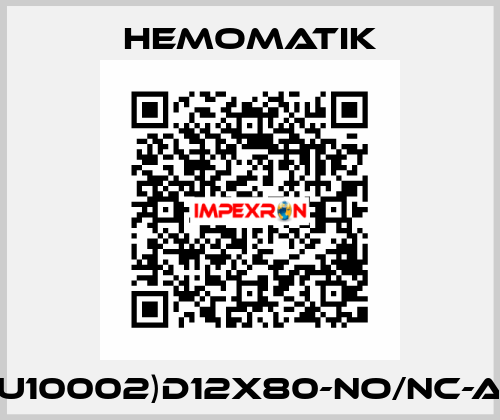 U10002)D12x80-NO/NC-A Hemomatik
