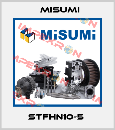 STFHN10-5  Misumi