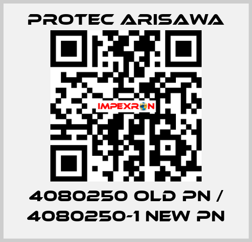 4080250 old PN / 4080250-1 new PN Protec Arisawa