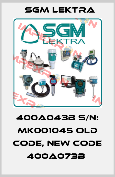 400A043B S/N: MK001045 Old code, new code 400A073B  Sgm Lektra