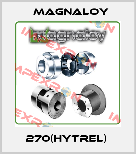 270(Hytrel)  Magnaloy